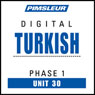 Turkish Phase 1, Unit 30: Learn to Speak and Understand Turkish with Pimsleur Language Programs Audiobook, by Pimsleur