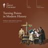 Turning Points in Modern History Audiobook, by The Great Courses