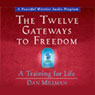 The Twelve Gateways to Freedom: A Training for Life Audiobook, by Dan Millman