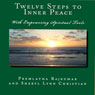 Twelve Steps to Inner Peace: With Empowering Spiritual Tools (Unabridged) Audiobook, by Premlatha Rajkumar