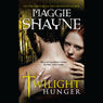Twilight Hunger (Unabridged) Audiobook, by Maggie Shayne