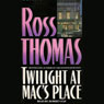Twilight at Macs Place (Abridged) Audiobook, by Ross Thomas