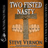 Two Fisted Nasty (Unabridged) Audiobook, by Steve Vernon