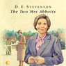 The Two Mrs Abbotts (Unabridged) Audiobook, by D. E. Stevenson