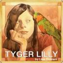 Tyger Lilly (Unabridged) Audiobook, by Lisa Trusiani