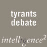 Tyrants Should Be Left Free to Tryrannise Their Own People: An Intelligence Squared Debate Audiobook, by Unspecified