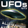 UFOs 1973: Aliens, Abductions and Extraordinary Sightings (Unabridged) Audiobook, by Jay Michael Long