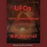 UFOs: Gods Celestial Airforce (Unabridged) Audiobook, by M. P. Marshall