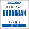 Ukrainian Phase 1, Unit 03: Learn to Speak and Understand Ukrainian with Pimsleur Language Programs Audiobook, by Pimsleur