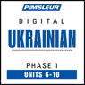 Ukrainian Phase 1, Unit 06-10: Learn to Speak and Understand Ukrainian with Pimsleur Language Programs Audiobook, by Pimsleur