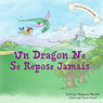 Un Dragon Ne Se Repose Jamais (A Dragons Work Is Never Done) (Unabridged) Audiobook, by Stephanie Barrett