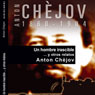 Un hombre irascible... y otros relatos (An Irascible Man... and Other Stories) (Unabridged) Audiobook, by Anton Chejov