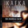 Un medico rural (A Country Doctor) (Unabridged) Audiobook, by Franz Kafka