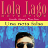 Una nota falsa (A False Note): Lola Lago, detective (Unabridged) Audiobook, by Lourdes Miquel