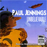 Unbelievable (Unabridged) Audiobook, by Paul Jennings