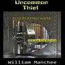 Uncommon Thief (Unabridged) Audiobook, by William Manchee