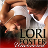 Uncovered (Unabridged) Audiobook, by Lori Foster
