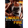 Under Fire (Unabridged) Audiobook, by Rita Henuber