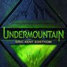 Undermountain (Unabridged) Audiobook, by Eric Kent Edstrom