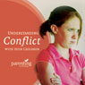 Understanding Conflict with Your Children (Unabridged) Audiobook, by Michelle Groff