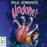 Undone! (Unabridged) Audiobook, by Paul Jennings