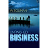 Unfinished Business (Unabridged) Audiobook, by W. Soliman