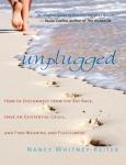 Unplugged: How to Disconnect from the Rat Race, Have an Existential Crisis, and Find Meaning and Fulfillment (Unabridged) Audiobook, by Nancy Whitney-Reiter