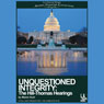 Unquestioned Integrity: The Hill/Thomas Hearing (Dramatized) Audiobook, by Mame Hunt