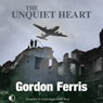 The Unquiet Heart (Unabridged) Audiobook, by Gordon Ferris