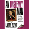 An Unseemly Man: My Life as Pornographer, Pundit, and Social Outcast (Abridged) Audiobook, by Larry Flynt