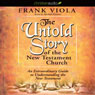 The Untold Story of the New Testament: An Extraordinary Guide to Understanding the New Testament (Unabridged) Audiobook, by Frank Viola