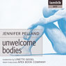 Unwelcome Bodies (Unabridged) Audiobook, by Jennifer Pelland
