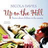 Up on the Hill (Unabridged) Audiobook, by Nicola Davies