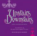 Upstairs Downstairs: Secrets of an Edwardian Household (Unabridged) Audiobook, by John Hawkesworth