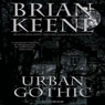 Urban Gothic (Unabridged) Audiobook, by Brian Keene