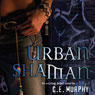 Urban Shaman: The Walker Papers, Book 1 (Unabridged) Audiobook, by C. E. Murphy