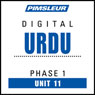 Urdu Phase 1, Unit 11: Learn to Speak and Understand Urdu with Pimsleur Language Programs Audiobook, by Pimsleur