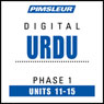 Urdu Phase 1, Unit 11-15: Learn to Speak and Understand Urdu with Pimsleur Language Programs Audiobook, by Pimsleur
