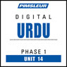Urdu Phase 1, Unit 14: Learn to Speak and Understand Urdu with Pimsleur Language Programs Audiobook, by Pimsleur