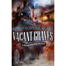 Vacant Graves: The Magnocracy Series, Book 2 (Unabridged) Audiobook, by Christopher Beats