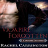 Vampire Forgotten: Vampires Destined, Book 2 (Unabridged) Audiobook, by Rachel Carrington