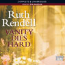 Vanity Dies Hard (Unabridged) Audiobook, by Ruth Rendell