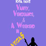 Vanity, Vengeance and a Weekend In Vegas: A Sophie Katz Mystery (Unabridged) Audiobook, by Kyra Davis