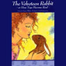 The Velveteen Rabbit, or How Toys Become Real Audiobook, by Margery Williams