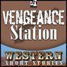 Vengeance Station (Unabridged) Audiobook, by T. V. Olsen