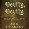 Verily, Verily: The KJV - 400 Years of Influence and Beauty (Unabridged) Audiobook, by Jon Sweeney