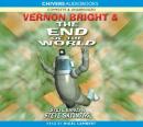 Vernon Bright and the End of the World (Unabridged) Audiobook, by Steve Barlow