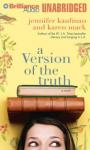 A Version of the Truth (Unabridged) Audiobook, by Jennifer Kaufman