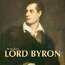 The Very Best of Lord Byron Audiobook, by Lord Byron