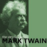 The Very Best of Mark Twain (Abridged) Audiobook, by Mark Twain